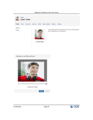 Atlassian Confluence 5.8.X User Guide
Confidential Page 94
 