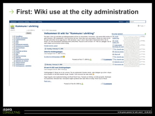 First: Wiki use at the city administration




                                                                           ...