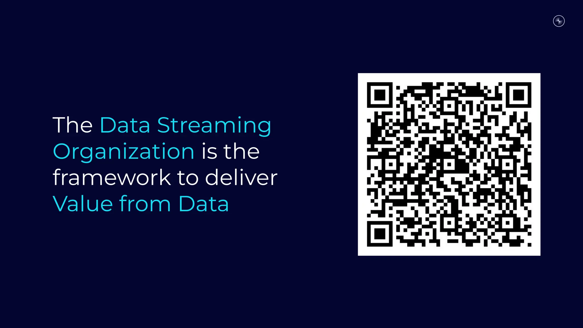 The Data Streaming
Organization is the
framework to deliver
Value from Data
Ways of Working
Uniﬁed Platform
Value from Data
 