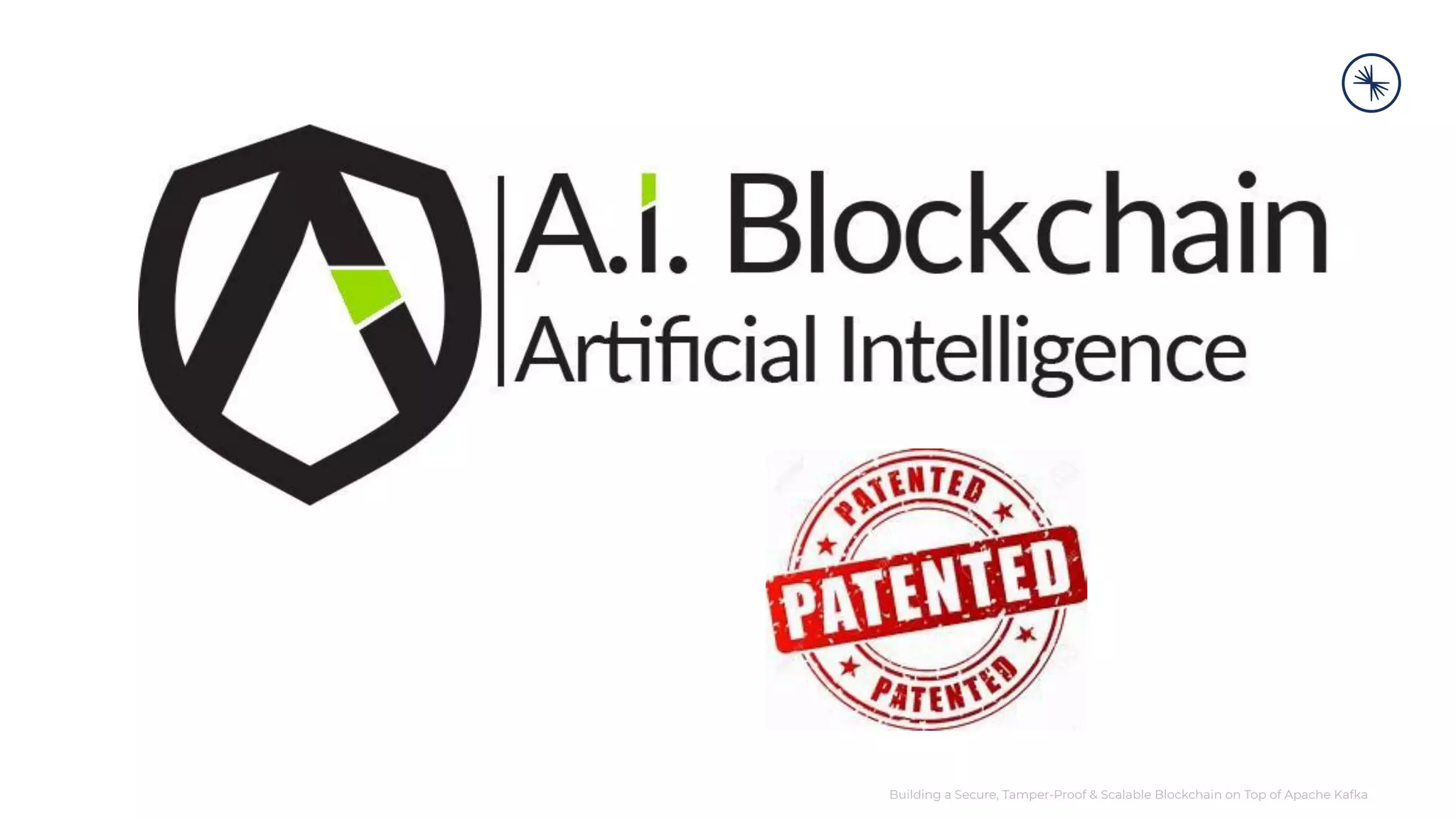 Building a Secure, Tamper-Proof & Scalable Blockchain on Top of Apache Kafka 