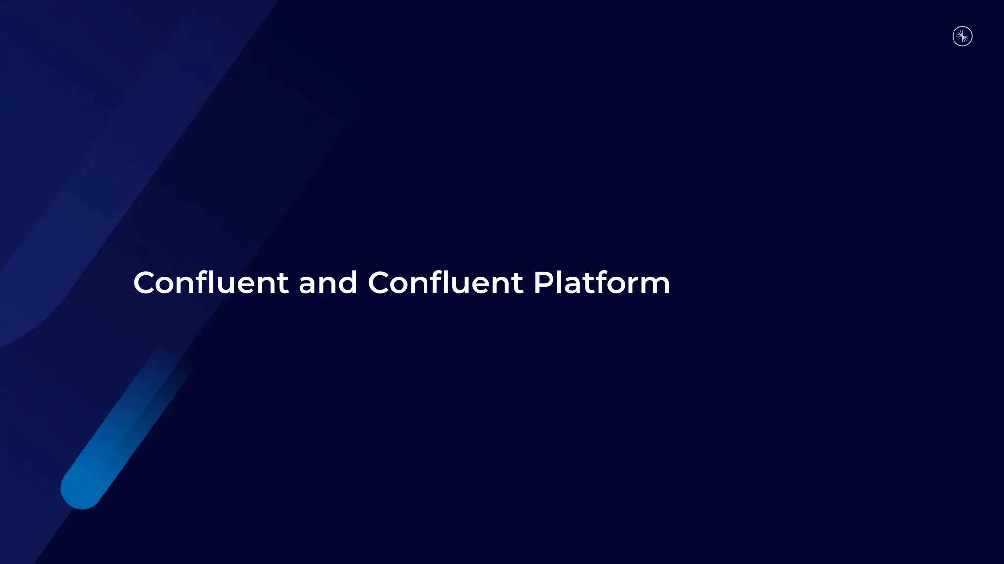 Conﬂuent and Conﬂuent Platform
 