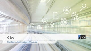 Contact: Axel.Ludwig@sva.de
Q&A
 
