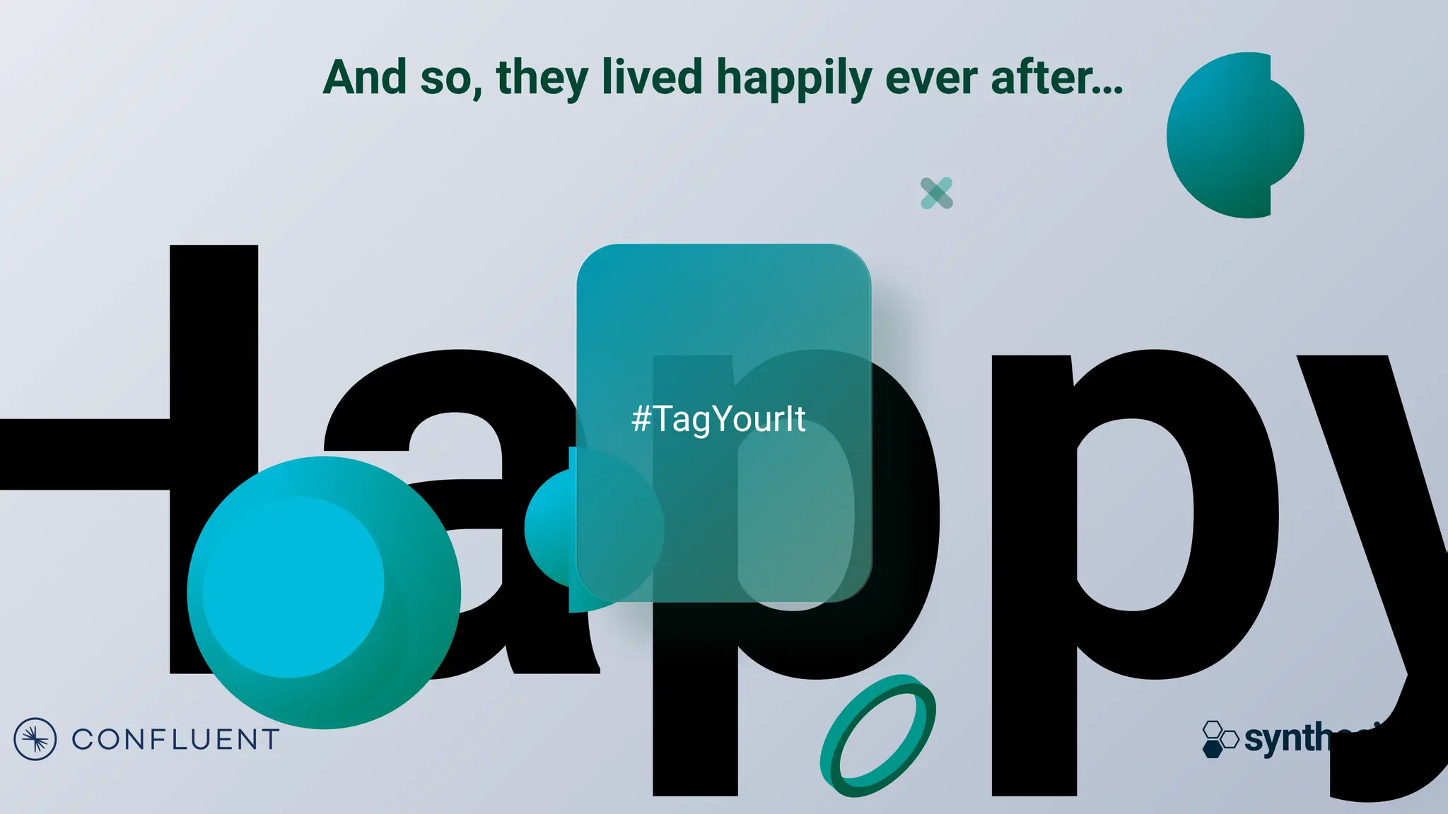 Happy
And so, they lived happily ever after…
#TagYourIt
 