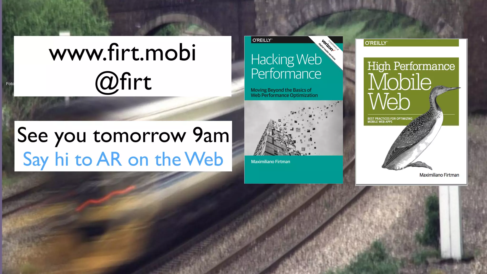 Foto de freefoto.com
www.ﬁrt.mobi
@ﬁrt
See you tomorrow 9am
Say hi to AR on the Web
 