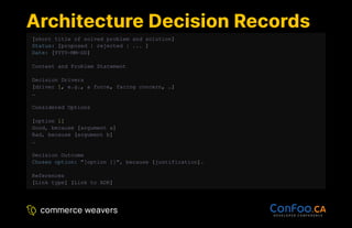 Architecture Decision Records
Architecture Decision Records
[short title of solved problem and solution]
Status: [proposed | rejected | ... ]
Date: [YYYY-MM-DD]
Context and Problem Statement
Decision Drivers
[driver 1, e.g., a force, facing concern, …]
…
Considered Options
[option 1]
Good, because [argument a]
Bad, because [argument b]
…
Decision Outcome
Chosen option: "[option 1]", because [justification].
References
[Link type] [Link to ADR]
 