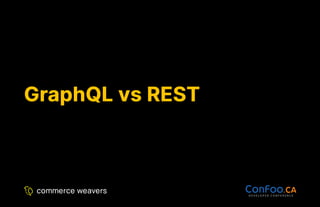 GraphQL vs REST
GraphQL vs REST
 