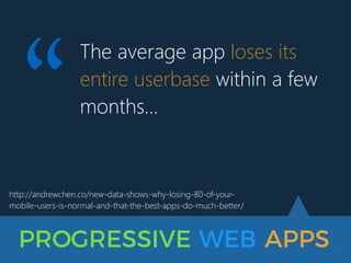 The average app loses its
entire userbase within a few
months…
http://andrewchen.co/new-data-shows-why-losing-80-of-your-
...