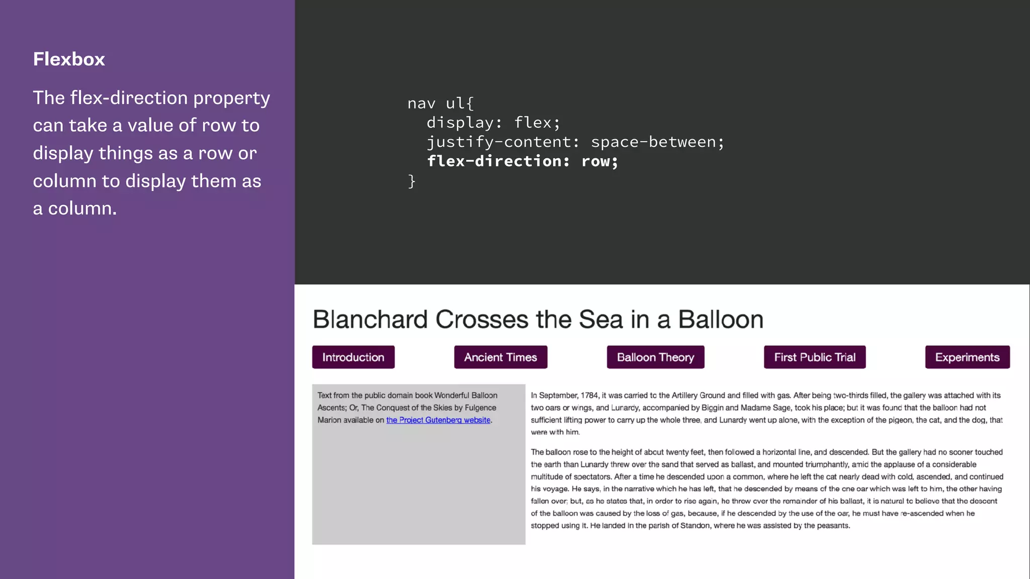 Flexbox
The flex-direction property
can take a value of row to
display things as a row or
column to display them as
a column.
nav ul{
display: flex;
justify-content: space-between;
flex-direction: row;
}
 