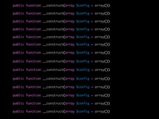 public function __construct(array $config = array())
<?php
    public function __construct(array $config = array())

namespace applicationbar;
    public function __construct(array $config = array())

use public function __construct(array $config =
    lithiumutilString;                         array())
use lithiumutilCollection;
    public function __construct(array $config =   array())
class Foo extends lithiumcoreObject {
    public function __construct(array $config =   array())
    protected $_classes = array(
    public function'lithiumstorageCache', =
        'cache' => __construct(array $config      array())
        'logger' => 'lithiumanalysisLogger'
    public function __construct(array $config =
    );                                            array())

     public function __construct(array $config = array()) {
         // ...
     }
     public function __construct(array $config = array())

     protected function _init() {
     public function __construct(array $config = array())
         // ...
     }
     public function __construct(array $config = array())
}
     public function __construct(array $config = array())
?>
     public function __construct(array $config = array())
 
