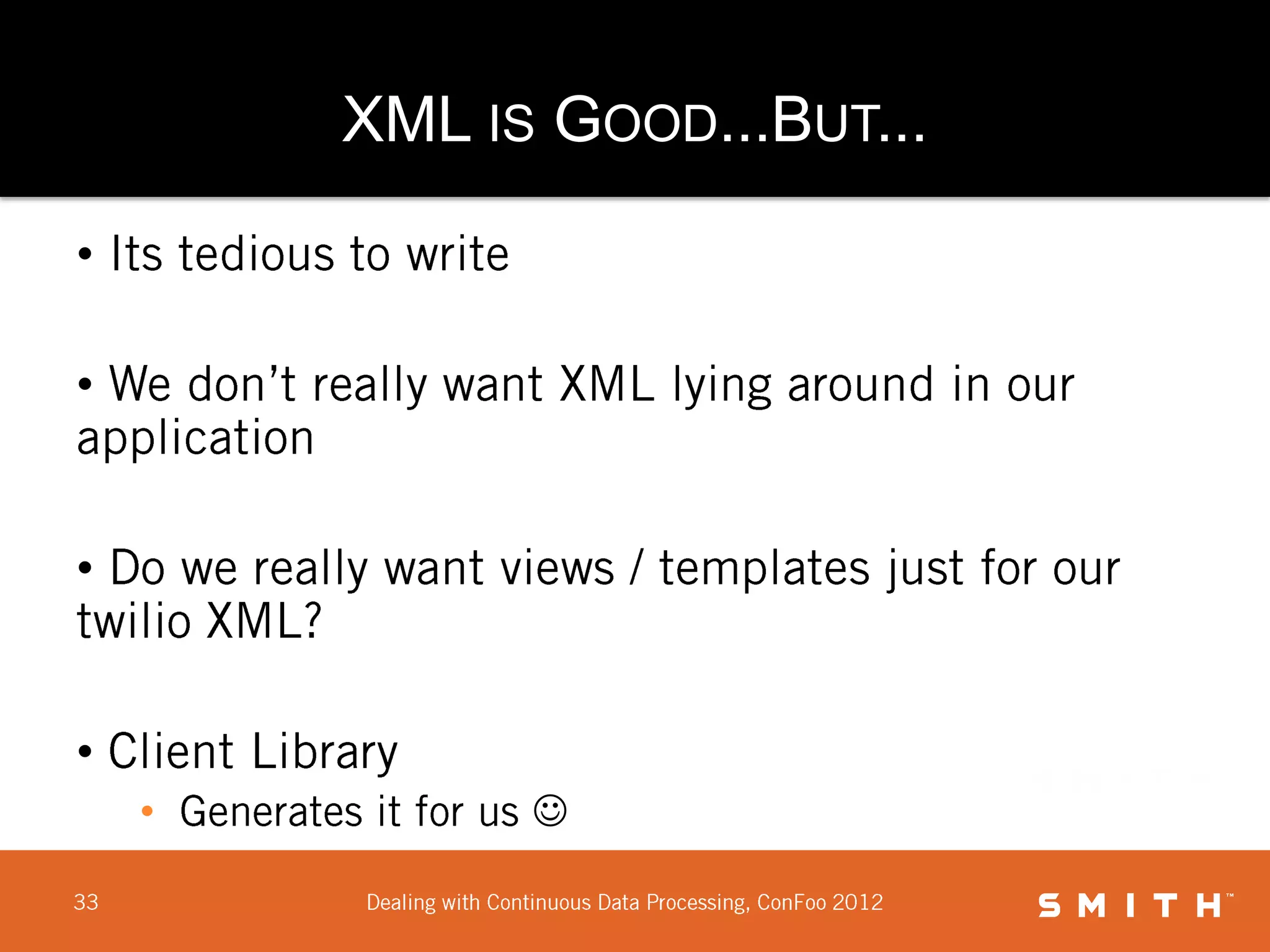XML IS GOOD...BUT...

•

•


•


•
    •         
 