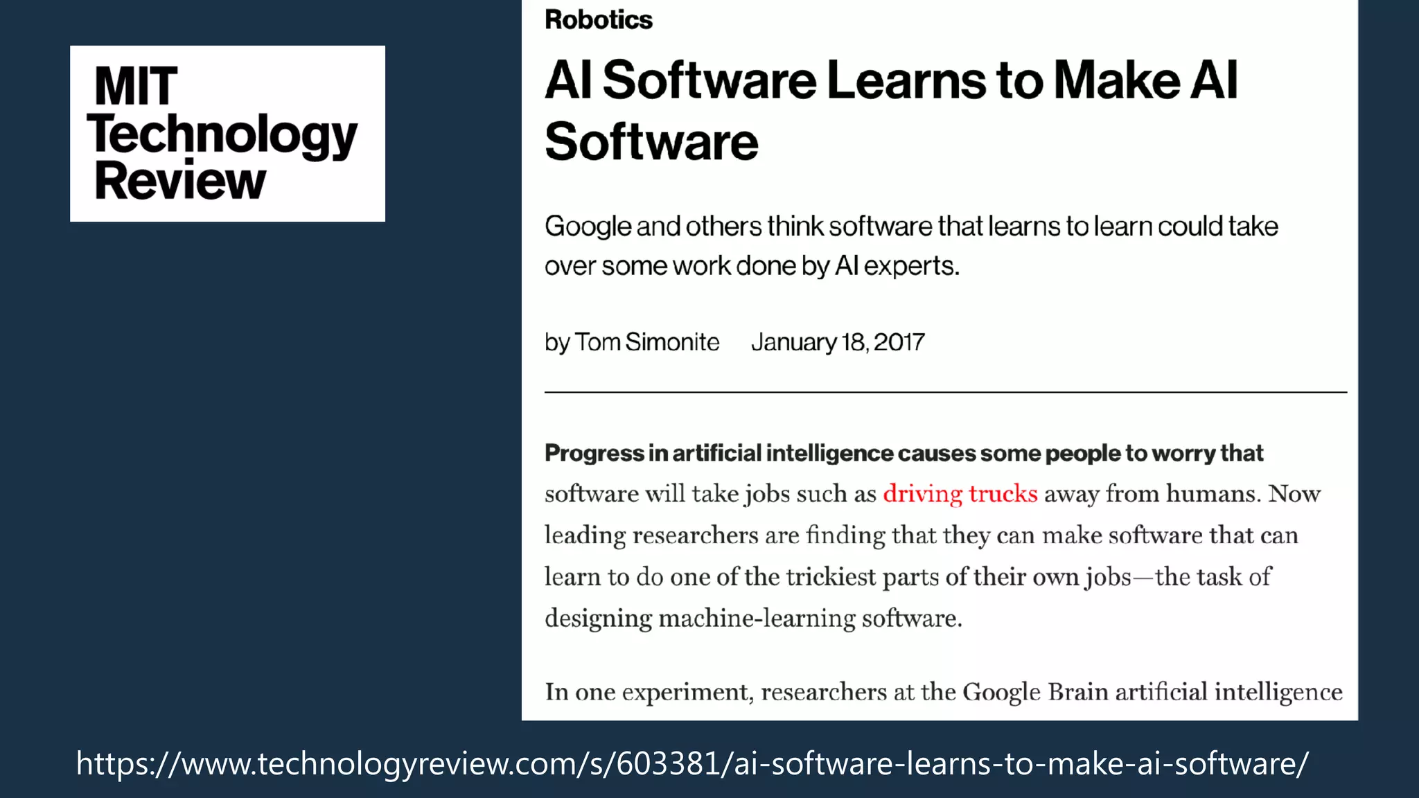 https://www.technologyreview.com/s/603381/ai-software-learns-to-make-ai-software/
 