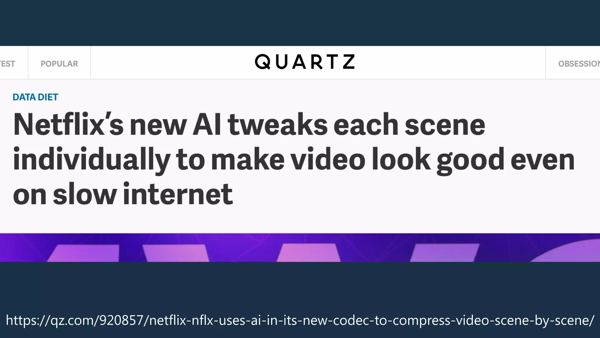 https://qz.com/920857/netflix-nflx-uses-ai-in-its-new-codec-to-compress-video-scene-by-scene/
 
