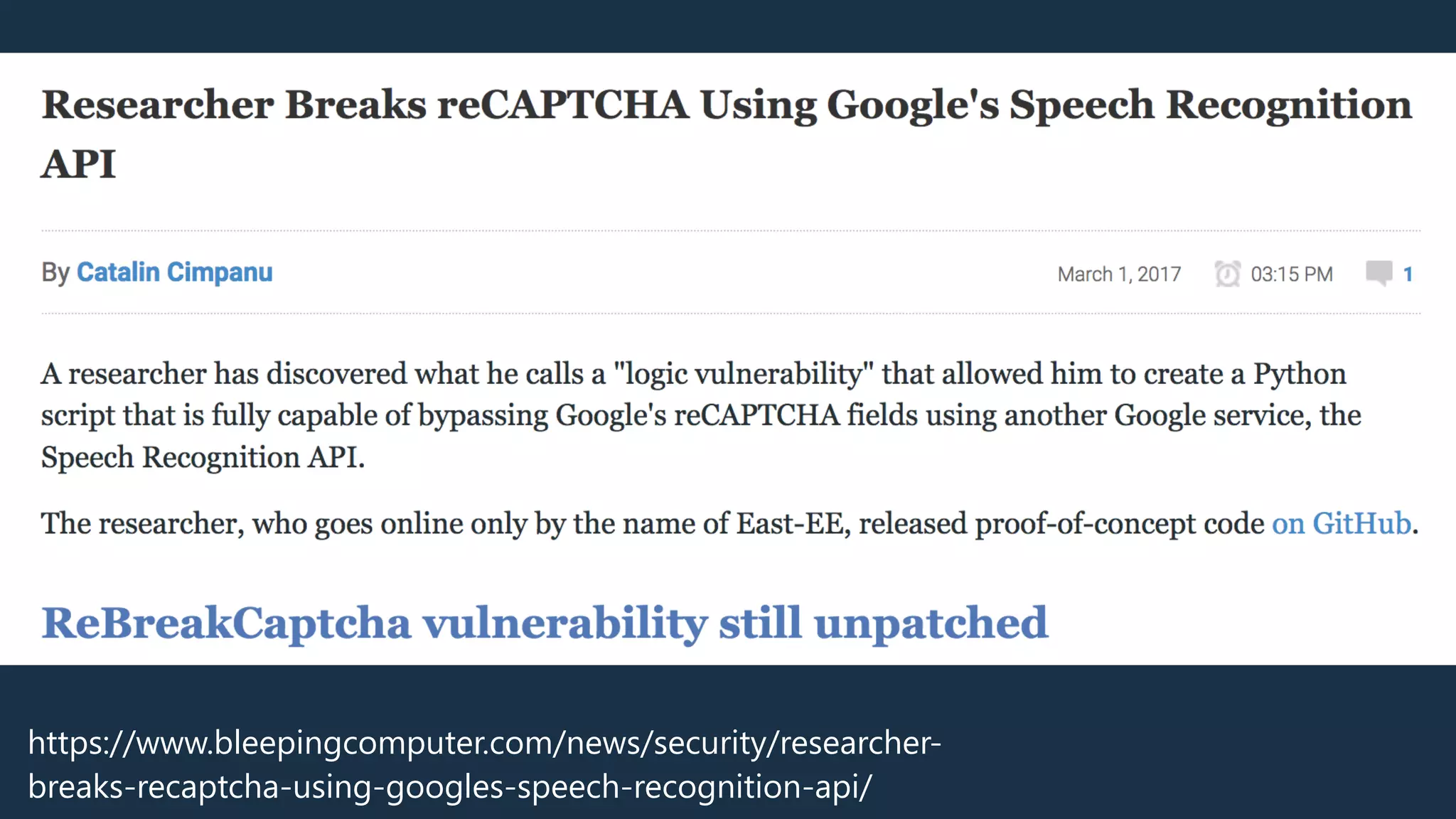https://www.bleepingcomputer.com/news/security/researcher-
breaks-recaptcha-using-googles-speech-recognition-api/
 