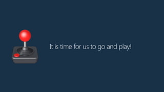 It is time for us to go and play!
🕹
 