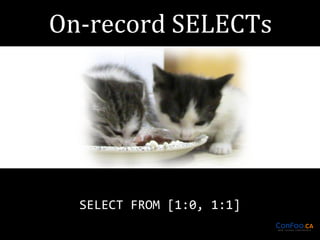 SELECT FROM [1:0, 1:1]

 