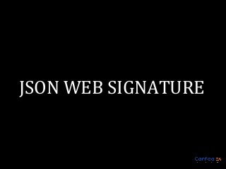 JSON WEB SIGNATURE

 