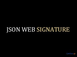 JSON WEB SIGNATURE

 