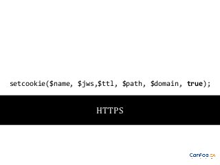 setcookie($name, $jws,$ttl, $path, $domain, true);

HTTPS

 