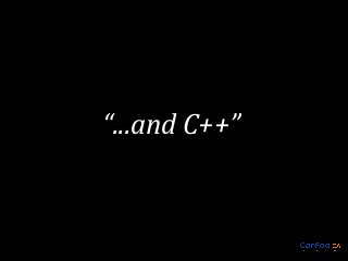 “...and C++”

 