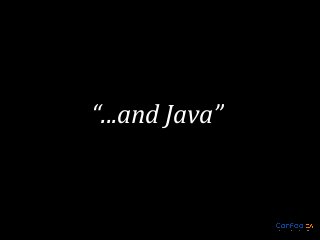 “...and Java”

 