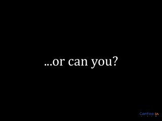 ...or can you?

 