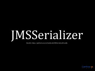 JMSSerializer
Bundle: https://github.com/schmittjoh/JMSSerializerBundle

 
