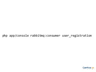 php app/console rabbitmq:consumer user_registration

 