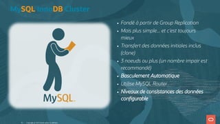 Fondé à partir de Group Replication
Mais plus simple... et c'est toujours
mieux
Transfert des données initiales inclus
(clone)
3 noeuds ou plus (un nombre impair est
recommandé)
Basculement Automatique
Utilise MySQL Router
Niveaux de consistances des données
con gurable
MySQL InnoDB Cluster
Copyright @ 2022 Oracle and/or its affiliates.
41
 