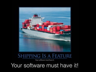 Your software must have it!
 