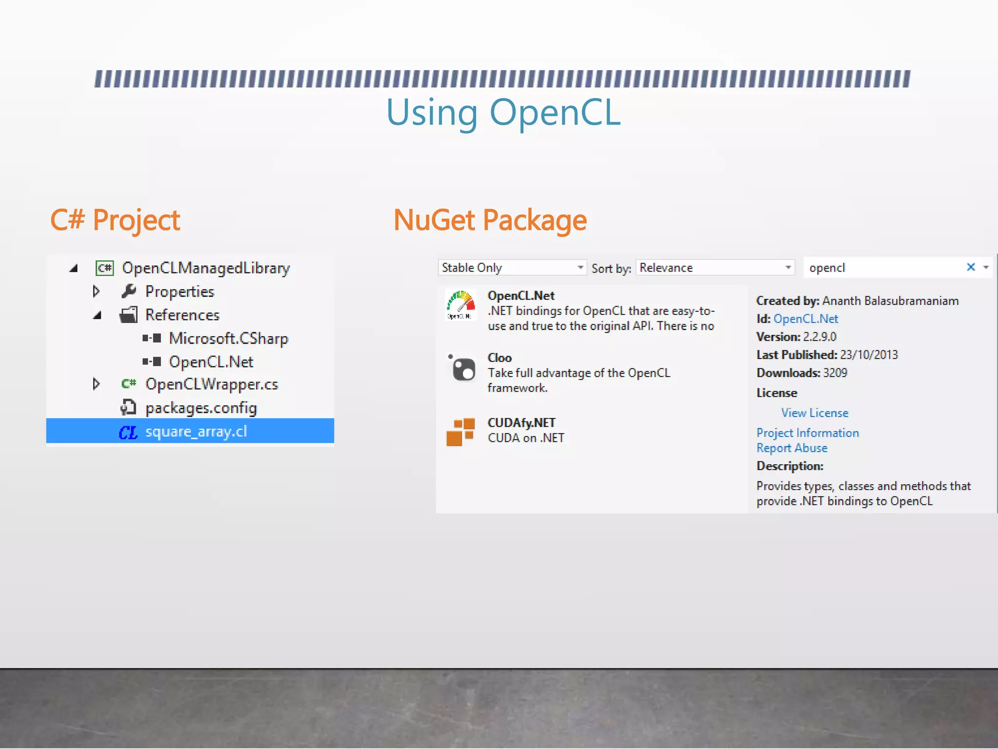 Using OpenCL
C# Project NuGet Package
 