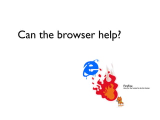Can the browser help?
 