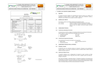 3 PALOMILLA DE CONCRETO ARMADO VIBRADO
3.1 OBJETIVO
El presente documento establece las especificaciones técnicas mínimas que cumplieron las
palomillas de concreto armado en cuanto a diseño, materia prima, fabricación, pruebas y
transporte, que se utilizaron en la concesión de Electro Ucayali S.A.
3.2 NORMAS QUE CUMPLIR
El suministro cumplió con las últimas versiones de las siguientes normas:
N.T.P. 339.027 : Postes de hormigón (concreto) armado para líneas aéreas.
N.T.P. 341.031 : Postes de hormigón (concreto) Especificación normalizada de
barras de acero con resaltes y lisas para hormigón (concreto)
armado.
3.3 CONDICIONES TÉCNICAS
3.3.1 Condiciones ambientales de servicio
La media loza de concreto se instaló en los sistemas eléctricos de la Empresa de Distribución
Electro Ucayali S.A. cuyas características ambientales son las siguientes:
 Temperatura ambiente : 25ºC a 40ºC
 Humedad relativa : 10% a 95%
 Altura máxima : 1000 m.s.n.m.
3.3.2 Condiciones de operación del sistema
Las características de operación del sistema son las siguientes:
 Media Tensión : 10 kV (Proyectado a 22,90 KV)
 Frecuencia de servicio : 60 Hz.
3.4 CONDICIONES TÉCNICAS PARA LA ENTREGA
3.4.1 Embalaje y rotulado
El fabricante previo las condiciones óptimas de manipuleo y transporte de las palomillas de
concreto armado, a fin de evitar los deterioros durante su traslado desde la fábrica hasta el
almacén de Electro Ucayali S.A.
3.4.2 Garantía de Calidad Técnica
La garantía, entendida como la obligatoriedad de reposición de algún suministro por fallas
atribuibles al proveedor, fue de 2 (dos) años como mínimo, contados a partir de la fecha de
entrega en almacenes.
Firma y Sello del Fabricante
Para cada lote entregado, el fabricante presento un certificado de garantía el cual garantice que
las palomillas que conforman dicho lote cumplen con todas las características técnicas ofertadas
para el presente suministro. La garantía cubrirá todos los aspectos técnicos delsuministro. En tales
casos, el proveedor efectuó el cambio de estos observados a la brevedad.
CONFORME A OBRA:“MEJORAMIENTO Y AMPLIACIÓN
DEL SISTEMA DE DISTRIBUCIÓN DEL CIRCUITO N2 DE LA
SUBESTACIÓNYARINACOCHA, PROVINCIA DE CORONEL
PORTILLO,REGIÓN UCAYALI”
ESPECIFICACIONES TÉCNICAS DE SUMINISTRO – RED PRIMARIA Página 18 de 336
CONFORME A OBRA:“MEJORAMIENTO Y AMPLIACIÓN
DEL SISTEMA DE DISTRIBUCIÓN DEL CIRCUITO N2 DE LA
SUBESTACIÓNYARINACOCHA, PROVINCIA DE CORONEL
PORTILLO,REGIÓN UCAYALI”
ESPECIFICACIONES TÉCNICAS DE SUMINISTRO – RED PRIMARIA Página 19 de 336
REDES PRIMARIAS
FICHA N° 012-001
TABLA DE DATOS TECNICOS
CRUCETAS Y MÉNSULAS DE CONCRETO ARMADO VIBRADO
ITEM DESCRIPCIÓN UNIDAD VALOR REQUERIDO VALOR GARANTIZADO
CRUCETAS Y MENSULAS DE CONCRETO
ARMADO VIBRADO
1 País de Procedencia
2 Fabricante
3 Proceso de fabricación NTP 339.027 en lo aplicable NTP 339.027 en lo aplicable
4 Aditivo inhibidor de corrosión NTP 334.088 TIPO C NTP 334.088 TIPO C
5 Factor de seguridad 2 2
6 Dimensiones Ver plano adjunto y Nota 1 Ver plano adjunto y Nota 1
7 Carga de trabajo Ver Nota 1 Ver Nota 1
8 Detalle de agujeros Ver plano adjunto Ver plano adjunto
y Nota 2 y Nota 2
9 Rotulado Bajo relieve, según plano adjunto Bajo relieve, según plano
adjunto
10 Recubrimiento mínimo de la armadura mm 15 15
11 Certificado de garantía de vida util Años (Indicar) (Indicar)
 