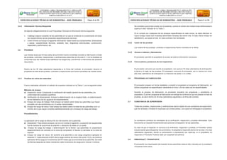 3.4.3 Información Técnica Requerida
Se adjunto obligatoriamente en sus Propuestas Técnicas la información técnica siguiente:
 Catálogo original completo de las palomillas en la cual se evidencie el cumplimiento de todos
los requerimientos de las presentes especificaciones técnicas.
 Como mínimo se incluyo la siguiente información: datos sobre sus componentes, dimensiones
y pesos, características técnicas, acabado, tipo, diagramas estructurales, construcción,
capacidad y performance, etc.
3.5 PRUEBAS
Las medias lozas que forman parte del suministro fueron sometidas durante su fabricación a todas
las pruebas, controles, inspecciones o verificaciones prescritas en el punto 5.1 con la finalidad de
comprobar que las medias lozas satisfacen las exigencias, previsiones e intenciones del presente
documento.
Se considero que el lote cumple con el presente, cuando el número de medias lozas defectuosasno
supera el valor indicado en la Tabla 1.
Si no cumple con cualquiera de los ensayos especificados en esta norma, se debe efectuar un
nuevo ensayo sobre dos muestras adicionales tomadas del mismo lote. Si este último ensayo es
satisfactorio, se acepto el lote, en caso contrario fue rechazado.
3.5.2 Costo de las pruebas
Los costos de las pruebas, controles e inspecciones fueron incluidos en la oferta.
3.5.3 Acceso a talleres y laboratorios
El proveedor permitió al propietario el acceso de toda la información necesaria.
3.5.4 Convocatoria y presencia de los inspectores
Dentro de los 30 días calendarios siguientes a la firma del contrato, el proveedor alcanzo al
propietario la lista de las pruebas, controles e inspecciones que fueron sometidos las medias lozas.
El proveedor comunico por escrito al propietario, con quince (15) días calendarios de anticipación,
la fecha y el lugar de las pruebas. El propietario comunico al proveedor, por lo menos con cinco
(05) días calendarios de anticipación su intención de asistir o no a ellas.
3.5.1 Pruebas de rutina de materiales 3.6 PROGRAMA DE FABRICACIÓN
Fueron realizadas utilizando el método de muestreo indicado en la Tabla 1 y en el siguiente orden:
Métodos de ensayo
a) Inspección visual: Comprende la verificación del estado general de las palomillas y la
uniformidad del acabado superficial.
b) Verificación de dimensiones: Incluye la determinación de la longitud total y la determinación
de los diámetros de los agujeros de empotramiento.
c) Ensayo de carga de trabajo: Este ensayo se realizó sobre todas las palomillas que hayan
cumplido con las condiciones a) y b) antes mencionadas.
d) Ensayo de carga de rotura: Este ensayo se realizó sobre la mitad de las palomillas (con un
mínimo de 2) que hayan cumplido satisfactoriamente con el ensayo de carga de trabajo.
Procedimientos
El proveedor preparo en forma detallada y sometió al propietario el programa de fabricación, en
dichos programas se especificaron claramente el inicio y fin de cada una de lasactividades.
Durante el proceso de fabricación, el proveedor actualizo los programas y someterlos al
propietario. El primer programa de fabricación se entregó en la fecha en que se prepare la lista de
pruebas, es decir dentro de 30 días calendarios siguientes a la firma del contrato.
3.7 CONSTANCIA DE SUPERVISIÓN
Todas las pruebas, inspecciones y verificaciones fueron objeto de una constancia de supervisión,
que fue anotada y firmada en duplicado por ambas partes, una copia fue entregada al propietario.
La aplicación de la carga se efectuó 50 mm del extremo de la palomilla.
a) Disposición: Para ambos ensayos, se tuvo en cuenta lo siguiente. La posición de laspalomillas
fue de manera tal que simule la posición y ubicación de estas en un poste.
b) Ensayo de carga de trabajo y determinación de la flecha: Las palomillas no presentaron
desprendimiento de concreto en la zona de compresión ni fisuras no cerradas en la zona de
tracción.
c) Ensayo de carga de rotura: Se sometió a la palomilla a una carga progresiva aplicada en
dirección V, hasta alcanzar el 60% de la carga nominal de rotura (Ver punto 10.2) y se continuo
aplicando dicha carga en incrementos del 5% hasta que ocurra la falla de la palomilla. Se midió
las flechas después de haber mantenido cada incremento de carga porlo menos 2 minutos.
La constancia contiene los resultados de la verificación, inspección y pruebas efectuadas. Este
documento es requisito fundamental para autorizar el despacho de las palomillas.
En caso de que el Inspector no concurra a la verificación, inspección o pruebas, el Proveedor solicito
la autorización para despachar los suministros. El propietario respondió dentro de los diez (10) días
calendarios siguientes, dando su autorización o expresando sus reservas, si el propietario no
responde el Proveedor hubiera dado por aceptado tal solicitud.
3.8 EMBARQUE Y TRANSPORTE
El proveedor fue responsable del traslado de las palomillas hasta el sitio indicado por el propietario
incluyendo entre otros:
CONFORME A OBRA:“MEJORAMIENTO Y AMPLIACIÓN
DEL SISTEMA DE DISTRIBUCIÓN DEL CIRCUITO N2 DE LA
SUBESTACIÓNYARINACOCHA, PROVINCIA DE CORONEL
PORTILLO,REGIÓN UCAYALI”
ESPECIFICACIONES TÉCNICAS DE SUMINISTRO – RED PRIMARIA Página 20 de 336
CONFORME A OBRA:“MEJORAMIENTO Y AMPLIACIÓN
DEL SISTEMA DE DISTRIBUCIÓN DEL CIRCUITO N2 DE LA
SUBESTACIÓNYARINACOCHA, PROVINCIA DE CORONEL
PORTILLO,REGIÓN UCAYALI”
ESPECIFICACIONES TÉCNICAS DE SUMINISTRO – RED PRIMARIA Página 21 de 336
 