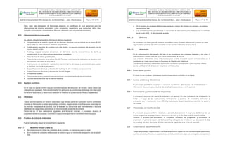 Para cada lote entregado, el fabricante presento un certificado el cual garantice que los
interruptores de recierre automático y los accesorios respectivos que conforman dicho lote,
cumplen con todas las características técnicas ofertadas para el presente suministro.
25.5.3 Información técnica requerida
Se adjunto obligatoriamente la información técnica siguiente:
 Un ejemplar de la versión vigente de las Normas Técnicas que se indican en el anexo N° 01
de la tabla de datos técnicos mínimos garantizados.
 Certificados y reportes de pruebas tipo o de diseño, de equipos similares, de acuerdo con la
norma ANSI C37.60.
 Catálogo original completo actualizado del fabricante, con las características de diseño y
construcción de los interruptores de recierre automático.
 Hoja técnica de datos garantizados.
 Reporte de protocolos de pruebas tipo del Recloser estrictamente realizados de acuerdo con
las normas indicadas en el punto 2.
 Instrucciones de instalación, operación y mantenimiento del equipo y autorización para copiar
y distribuir dentro de organización.
 Especificaciones técnicas y detalles del bushing de alta tensión y sus accesorios.
 Especificaciones técnicas y detalles del llenado de gas.
 Proceso de pintado.
 Recomendaciones y experiencias para el buen funcionamiento de los suministros.
 La información técnica fue en idioma español.
25.5.4 Equipos auxiliares
En el caso de que el control requiera transformadores de reducción de tensión, estos deben ser
cotizados por separado. Este transformador fue apto para las condiciones de trabajo del interruptor
de recierre automático y debe incluir además un sistema de protección en media y bajatensión.
25.6 PRUEBAS
Todos los interruptores de recierre automático que forman parte del suministro fueron sometidos
durante su fabricación a todas las pruebas, controles, inspecciones o verificaciones prescritas en
las normas indicadas en el punto 2, con la finalidad de comprobar que los materiales y equipos
satisfacen las exigencias, previsiones e intenciones del presente documento.
Dentro de los 30 días calendarios siguientes a la firma del contrato, el proveedor alcanzo al
propietario la lista de pruebas, controles e inspecciones que fueron sometidos estos equipos.
25.6.1 Pruebas de rutina de materiales
Fueron realizadas según el procedimiento siguiente:
25.6.1.1 Muestreo Simple (Tabla A)
 Se inspeccionaron todas las unidades de la muestra, la cual se escogerá al azar.
 Si el número de unidades defectuosas es menor o igual al número de aceptación, se aceptoel
lote.
 Si el número de unidades defectuosas es igual o mayor del número de rechazo, se hubiera
rechazadoal lote.
 Las consideraciones para declarar a una unidad de la muestra como “defectuosa” se señalan
en el punto 25.6.1.2 del presente acápite.
25.6.1.2 Defectos
Se considero un interruptor de recierre automático como “Unidad defectuosa” cuando no pase
alguna de las pruebas de rutina previstas en las normas indicadas en el punto 2.
25.6.1.3 Aclaración
En la determinación del tamaño del lote no se consideran las unidades faltantes y las rotas o
deterioradas a simple vista, las que fueron reclamadas al seguro.
Las unidades detectadas como defectuosas para un lote aceptado fueron reemplazadas por el
proveedor sin costo alguno para la Empresa de Distribución Eléctrica.
Las demoras debidas a elementos rechazados no fueron consideradas como razones válidas
parala justificación de atrasos en los plazos contractuales.
25.6.2 Costo de las pruebas
El costo de las pruebas, controles e inspecciones fueron incluidos en la oferta.
25.6.3 Acceso a talleres y laboratorios
El proveedor permitió al propietario el acceso a sus talleres, laboratorios y le suministro toda la
información necesaria para efectuar las pruebas, inspecciones o verificaciones.
25.6.4 Convocatoria y presencia de los inspectores
El proveedor comunico por escrito al propietario con quince (15) días calendarios de anticipación, la
fecha y el lugar de las inspecciones, verificaciones o pruebas. El propietario comunico al
proveedor, por lo menos con cinco (05) días calendarios de anticipación su intención de asistir o
no a ellas.
25.7 PROGRAMA DE FABRICACIÓN
El proveedor preparo en forma detallada y sometió al propietario el programa de fabricación, en
dichos programas se especificaron claramente el inicio y fin de cada una de lasactividades.
Durante el proceso de fabricación, el proveedor actualizo los programas y someterlos al
propietario. El primer programa de fabricación fue entregado en la fecha en que se prepare la lista
de pruebas, es decir dentro de 30 días calendarios siguientes a la firma del contrato.
25.8 CONSTANCIA DE SUPERVISIÓN
Todas las pruebas, inspecciones y verificaciones fueron objeto de una constancia de supervisión,
que fue anotada y firmada en duplicado por ambas partes, una copia fue entregada al propietario.
CONFORME A OBRA:“MEJORAMIENTO Y AMPLIACIÓN
DEL SISTEMA DE DISTRIBUCIÓN DEL CIRCUITO N2 DE LA
SUBESTACIÓNYARINACOCHA, PROVINCIA DE CORONEL
PORTILLO,REGIÓN UCAYALI”
ESPECIFICACIONES TÉCNICAS DE SUMINISTRO – RED PRIMARIA Página 246 de 336
CONFORME A OBRA:“MEJORAMIENTO Y AMPLIACIÓN
DEL SISTEMA DE DISTRIBUCIÓN DEL CIRCUITO N2 DE LA
SUBESTACIÓNYARINACOCHA, PROVINCIA DE CORONEL
PORTILLO,REGIÓN UCAYALI”
ESPECIFICACIONES TÉCNICAS DE SUMINISTRO – RED PRIMARIA Página 247 de 336
 
