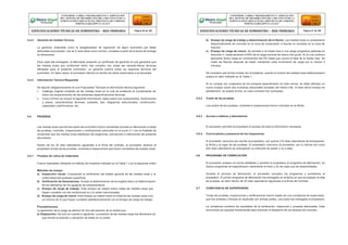 4.4.2 Garantía de Calidad Técnica
La garantía, entendida como la obligatoriedad de reposición de algún suministro por fallas
atribuibles al proveedor, fue de 2 (dos) años como mínimo, contados a partir de la fecha de entrega
en almacenes.
Para cada lote entregado, el fabricante presento un certificado de garantía el cual garantice que
las medias lozas que conforman dicho lote cumplen con todas las características técnicas
ofertadas para el presente suministro. La garantía cubrirá todos los aspectos técnicos del
suministro. En tales casos, el proveedor efectuó el cambio de estos observados a la brevedad.
4.4.3 Información Técnica Requerida
Se adjunto obligatoriamente en sus Propuestas Técnicas la información técnica siguiente:
 Catálogo original completo de las medias lozas en la cual se evidencie el cumplimiento de
todos los requerimientos de las presentes especificaciones técnicas.
 Como mínimo se incluyó la siguiente información: datos sobre sus componentes, dimensiones
y pesos, características técnicas, acabado, tipo, diagramas estructurales, construcción,
capacidad y performance, etc.
b) Ensayo de carga de trabajo y determinación de la flecha: Las medias lozas no presentaron
desprendimiento de concreto en la zona de compresión ni fisuras no cerradas en la zona de
tracción.
c) Ensayo de carga de rotura: Se sometió a la media loza a una carga progresiva aplicada en
dirección V, hasta alcanzar el 60% de la carga nominal de rotura (Ver punto 10.2) y se continuo
aplicando dicha carga en incrementos del 5% hasta que ocurra la falla de la media loza. Se
midió las flechas después de haber mantenido cada incremento de carga por lo menos 2
minutos.
Se considero que el lote cumple con el presente, cuando el número de medias lozas defectuosasno
supera el valor indicado en la Tabla 1.
Si no cumple con cualquiera de los ensayos especificados en esta norma, se debe efectuar un
nuevo ensayo sobre dos muestras adicionales tomadas del mismo lote. Si este último ensayo es
satisfactorio, se acepto el lote, en caso contrario fue rechazado.
4.5.2 Costo de las pruebas
Los costos de las pruebas, controles e inspecciones fueron incluidos en la oferta.
4.5 PRUEBAS 4.5.3 Acceso a talleres y laboratorios
Las medias lozas que forman parte del suministro fueron sometidas durante su fabricación a todas
las pruebas, controles, inspecciones o verificaciones prescritas en el punto 5.1 con la finalidad de
comprobar que las medias lozas satisfacen las exigencias, previsiones e intenciones del presente
documento.
Dentro de los 30 días calendarios siguientes a la firma del contrato, el proveedor alcanzo al
propietario la lista de las pruebas, controles e inspecciones que fueron sometidos las medias lozas.
4.5.1 Pruebas de rutina de materiales
Fueron realizadas utilizando el método de muestreo indicado en la Tabla 1 y en el siguiente orden:
Métodos de ensayo
a) Inspección visual: Comprende la verificación del estado general de las medias lozas y la
uniformidad del acabado superficial.
b) Verificación de dimensiones: Incluye la determinación de la longitud total y la determinación
de los diámetros de los agujeros de empotramiento.
c) Ensayo de carga de trabajo: Este ensayo se realizó sobre todas las medias lozas que
hayan cumplido con las condiciones a) y b) antes mencionadas.
d) Ensayo de carga de rotura: Este ensayo se realizó sobre la mitad de las medias lozas (con
un mínimo de 2) que hayan cumplido satisfactoriamente con el ensayo de carga de trabajo.
Procedimientos
La aplicación de la carga se efectuó 50 mm del extremo de la media loza.
a) Disposición: Se tuvo en cuenta lo siguiente: La posición de las medias lozas fue demanera tal
que simule la posición y ubicación de estas en un poste.
El proveedor permitió al propietario el acceso de toda la información necesaria.
4.5.4 Convocatoria y presencia de los inspectores
El proveedor comunico por escrito al propietario, con quince (15) días calendarios de anticipación,
la fecha y el lugar de las pruebas. El propietario comunico al proveedor, por lo menos con cinco
(05) días calendarios de anticipación su intención de asistir o no a ellas.
4.6 PROGRAMA DE FABRICACIÓN
El proveedor preparo en forma detallada y sometió al propietario el programa de fabricación, en
dichos programas se especificaron claramente el inicio y fin de cada una de lasactividades.
Durante el proceso de fabricación, el proveedor actualizo los programas y someterlos al
propietario. El primer programa de fabricación fue entregado en la fecha en que se prepare la lista
de pruebas, es decir dentro de 30 días calendarios siguientes a la firma del contrato.
4.7 CONSTANCIA DE SUPERVISIÓN
Todas las pruebas, inspecciones y verificaciones fueron objeto de una constancia de supervisión,
que fue anotada y firmada en duplicado por ambas partes, una copia fue entregada al propietario.
La constancia contiene los resultados de la verificación, inspección y pruebas efectuadas. Este
documento es requisito fundamental para autorizar el despacho de los bloques de concreto.
CONFORME A OBRA:“MEJORAMIENTO Y AMPLIACIÓN
DEL SISTEMA DE DISTRIBUCIÓN DEL CIRCUITO N2 DE LA
SUBESTACIÓNYARINACOCHA, PROVINCIA DE CORONEL
PORTILLO,REGIÓN UCAYALI”
ESPECIFICACIONES TÉCNICAS DE SUMINISTRO – RED PRIMARIA Página 26 de 336
CONFORME A OBRA:“MEJORAMIENTO Y AMPLIACIÓN
DEL SISTEMA DE DISTRIBUCIÓN DEL CIRCUITO N2 DE LA
SUBESTACIÓNYARINACOCHA, PROVINCIA DE CORONEL
PORTILLO,REGIÓN UCAYALI”
ESPECIFICACIONES TÉCNICAS DE SUMINISTRO – RED PRIMARIA Página 27 de 336
 