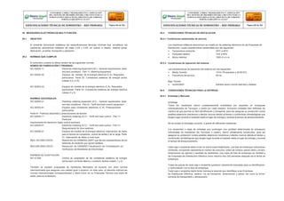 29 MEDIDORES ELECTRÓNICOS MULTI FUNCIÓN 29.3 CONDICIONES TÉCNICAS DE INSTALACION
29.1 OBJETIVO 29.3.1 Condiciones ambientales de servicio
El presente documento establece las especificaciones técnicas mínimas que cumplieron los
medidores electrónicos trifásicos de clase 0.2S y 0.5S, en cuanto a diseño, materia prima,
fabricación, pruebas, transporte y operación.
29.2 NORMAS QUE CUMPLIR
El suministro cumplio la última versión de las siguientes normas:
NOMÁS DE FABRICACIÓN Y PRUEBAS:
IEC 62052-11 : Electricity metering equipment (AC) - General requirements, tests,
and test conditions - Part 11: Metering equipment.
IEC 62053-22 : Equipos de medida de la energía eléctrica (C.A). Requisitos
particulares. Parte 22: Contadores estáticos de energía activa
(clases 0,2 y 0,5).
IEC 62053-23 : Equipos de medida de la energía eléctrica (C.A). Requisitos
particulares. Parte 23: Contadores estáticos de energía reactiva
(clases 2 y 3).
Los medidores trifásicos electrónicos se instalo en los sistemas eléctricos de las Empresas de
Distribución, cuyas características ambientales son las siguientes:
 Temperatura ambiente : 25ºC a 40ºC
 Humedad relativa : 10% a 95%
 Altura máxima : 1000 m.s.n.m.
29.3.2 Condiciones de operación del sistema
Las características de operación del sistema son las siguientes:
 Media Tensión : 10 kV (Proyectado a 22,90 KV)
 Frecuencia de servicio : 60 Hz.
Baja Tensión
 3x220/380V : Estrella neutro corrido aterrado y aislado.
29.4 CONDICIONES TÉCNICAS PARA LA ENTREGA
29.4.1 Embalaje y Marcado
NORMAS ADICIONALES
IEC 62052-21 : Electricity metering equipment (A.C) - General requirements, tests,
and test conditions - Part 21: Tariff and load control equipment.
IEC 62053-61 : Equipos para contadores eléctricos (C.A). Prescripciones
particulares.
Parte 61: Potencia absorbida y prescripciones de tensión.
IEC 62054-11 : Electricity metering (A.C) - Tariff and load control - Part 11:
Particular
requirements for electronic ripple control receivers.
IEC 62054-21 : Electricity metering (A.C) - Tariff and load control - Part 21:
Requirements for time switches.
IEC 62056-21 : Equipos de medida de la energía eléctrica. Intercambio de datos
para la lectura de contadores, control de tarifas y de la carga. Parte
21: Intercambio de datos a nivel local.
RES-142-2003 OS/CD : Resolución de OSINERG GART que fija las características de los
sistemas de medición por opción tarifaria.
RES-005-2004 OS/CD : Resolución de OSINERG Fiscalización de Contrastación y/o
Verificación de Medidores de Electricidad
NORMAS DE ACEPTACIÓN
IEC 61358 : Control de aceptación de los contadores estáticos de energía
activa para corriente alterna y conexión directa (clases 1 y 2).
También se acepton propuestas de medidores fabricados de acuerdo con otras normas
internacionales que aseguren una calidad igual o superior; en este caso, el oferente indicará las
normas internacionales correspondientes y debio incluir en su Propuesta Técnica una copia de
estas, para su evaluación.
Embalaje
Todos los medidores fueron cuidadosamente embalados por separado en empaques
individualizados de Tecnopor o cartón por cada medidor, formando unidades bien definidas de
manera tal que permita su fácil identificación y transporte, para así asegurar su protección contra
posibles deterioros mecánicos y efectos nocivos debido al tiempo y condiciones climatológicas que
tengan lugar durante el traslado hasta el lugar de entrega y durante el tiempo de almacenamiento.
No se acepto el embalaje conjunto, a granel de diferentes medidores.
Los recipientes o cajas de embalaje que contengan una cantidad determinada de empaques
individuales de medidores (de Tecnopor o cartón), fueron sólidamente construidos, para así
asegurar su protección contra posibles deterioros mecánicos y efectos nocivos debido al tiempo y
condiciones climatológicas que tengan lugar durante el traslado hasta el lugar de entrega y durante
el tiempo de almacenamiento.
Cada caja o recipiente debio incluir en sobre impermeabilizado, una lista de embarque indicandosu
contenido, incluyendo claramente el número de concurso, orden de compra, pesos netos y brutos,
dimensiones de cajones y cantidad de medidores, una copia de lista de embarque se remitirá a
las Empresas de Distribución Eléctrica como máximo dos (02) semanas después de la fecha de
embarque.
Todas las piezas de cada caja o recipiente quedaron claramente marcadas para su identificación
y confrontación con la lista de embarque.
Cada caja o recipiente debio llevar impresa la leyenda que identifique a las Empresas
de Distribución Eléctrica, destino, vía de transporte, dimensiones y pesos, así como la forma
correcta de transportarlo y almacenarlo.
CONFORME A OBRA:“MEJORAMIENTO Y AMPLIACIÓN
DEL SISTEMA DE DISTRIBUCIÓN DEL CIRCUITO N2 DE LA
SUBESTACIÓNYARINACOCHA, PROVINCIA DE CORONEL
PORTILLO,REGIÓN UCAYALI”
ESPECIFICACIONES TÉCNICAS DE SUMINISTRO – RED PRIMARIA Página 282 de 336
CONFORME A OBRA:“MEJORAMIENTO Y AMPLIACIÓN
DEL SISTEMA DE DISTRIBUCIÓN DEL CIRCUITO N2 DE LA
SUBESTACIÓNYARINACOCHA, PROVINCIA DE CORONEL
PORTILLO,REGIÓN UCAYALI”
ESPECIFICACIONES TÉCNICAS DE SUMINISTRO – RED PRIMARIA Página 283 de 336
 