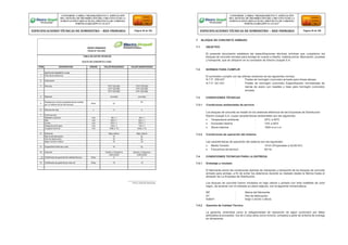 7 BLOQUE DE CONCRETO ARMADO
7.1 OBJETIVO
El presente documento establece las especificaciones técnicas mínimas que cumplieron los
bloques de concreto armado para anclaje en cuanto a diseño, materia prima, fabricación, pruebas
y transporte, que se utilizaron en la concesión de Electro Ucayali S.A.
7.2 NORMAS PARA CUMPLIR
El suministro cumplió con las últimas versiones de las siguientes normas:
N.T.P. 339.027 : Postes de hormigón (concreto) armado para líneas aéreas.
N.T.P. 341.031 : Postes de hormigón (concreto) Especificación normalizada de
barras de acero con resaltes y lisas para hormigón (concreto)
armado.
7.3 CONDICIONES TÉCNICAS
7.3.1 Condiciones ambientales de servicio
Los bloques de concreto se instaló en los sistemas eléctricos de las Empresas de Distribución
Electro Ucayali S.A. cuyas características ambientales son las siguientes:
 Temperatura ambiente : 25ºC a 40ºC
 Humedad relativa : 10% a 95%
 Altura máxima : 1000 m.s.n.m.
7.3.2 Condiciones de operación del sistema
Las características de operación del sistema son las siguientes:
 Media Tensión : 10 kV (Proyectado a 22,90 KV)
 Frecuencia de servicio : 60 Hz.
7.4 CONDICIONES TECNICAS PARA LA ENTREGA
7.4.1 Embalaje y rotulado
El fabricante previo las condiciones óptimas de manipuleo y transporte de los bloques de concreto
armado para anclaje, a fin de evitar los deterioros durante su traslado desde la fábrica hasta el
almacén de La Empresa de Distribución.
Firma y Sello del Fabricante Los bloques de concreto fueron rotulados en bajo relieve y pintado con tinta indeleble de color
negro, de acuerdo con lo indicado en plano adjunto, con la siguiente nomenclatura:
MF : Marca del fabricante.
XY : Año de fabricación.
AxBxH : largo x ancho x altura.
7.4.2 Garantía de Calidad Técnica
La garantía, entendida como la obligatoriedad de reposición de algún suministro por fallas
atribuibles al proveedor, fue de 2 (dos) años como mínimo, contados a partir de la fecha de entrega
en almacenes.
CONFORME A OBRA:“MEJORAMIENTO Y AMPLIACIÓN
DEL SISTEMA DE DISTRIBUCIÓN DEL CIRCUITO N2 DE LA
SUBESTACIÓNYARINACOCHA, PROVINCIA DE CORONEL
PORTILLO,REGIÓN UCAYALI”
ESPECIFICACIONES TÉCNICAS DE SUMINISTRO – RED PRIMARIA Página 38 de 336
CONFORME A OBRA:“MEJORAMIENTO Y AMPLIACIÓN
DEL SISTEMA DE DISTRIBUCIÓN DEL CIRCUITO N2 DE LA
SUBESTACIÓNYARINACOCHA, PROVINCIA DE CORONEL
PORTILLO,REGIÓN UCAYALI”
ESPECIFICACIONES TÉCNICAS DE SUMINISTRO – RED PRIMARIA Página 39 de 336
REDES PRIMARIAS
FICHA N° 015-001
TABLA DE DATOS TECNICOS
DUCTO DE CONCRETO 4 VIAS
ITEM DESCRIPCION UNIDAD VALOR REQUERIDO VALOR GARANTIZADO
DUCTO DE CONCRETO 4 VIAS
1 Pais de procedencia
2 Fabricante
3 Normas NTP 339.009 NTP 339.009
NTP 339.065 NTP 339.065
NTP 339.068 NTP 339.068
4 Material concreto concreto
5
Resistencia mínima al aplastamiento medida
por el metodo de los tres apoyos
kN/m 22
22
6 Número de vias u 4 4
7 Dimensiones
Diámetro nominal mm 90 ± 1 90 ± 1
Alto mm 253 ± 1 253 ± 1
Ancho mm 253 ± 1 253 ± 1
Distancia entre ejes mm 104 ± 1 104 ± 1
Longitud nominal mm 1000 ± 1% 1000 ± 1%
8 Rotulado Bajo relieve Bajo relieve
Marca del fabricante SI SI
Año de fabricación SI SI
largo x ancho x altura SI SI
9 Superficies Externas Lisas SI SI
10 Adjuntar Diseño y Diagrama Diseño y Diagrama
Estructural Estructural
11 Certificado de garantía de calidad técnica Años 2 2
12 Certificado de garantía de vida util Años 10 10
 