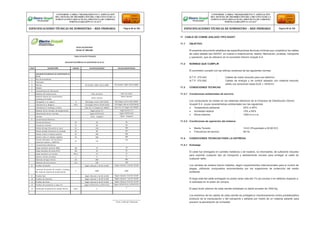 11 CABLE DE COBRE AISLADO TIPO N2XSY
11.1 OBJETIVO
El presente documento establece las especificaciones técnicas mínimas que cumplieron los cables
de cobre aislado tipo N2XSY, en cuanto a materia prima, diseño, fabricación, pruebas, transporte
y operación, que se utilizaron en la concesión Electro Ucayali S.A.
11.2 NORMAS QUE CUMPLIR
El suministro cumplió con las últimas versiones de las siguientes normas:
N.T.P. 370.042 : Cables de cobre recocido para uso eléctrico
N.T.P. 370.050 : Cables de energía y de control aislados con material extruido
sólido con tensiones hasta Eo/E = 18/30 kV
11.3 CONDICIONES TECNICAS
11.3.1 Condiciones ambientales de servicio
Los conductores se instalo en los sistemas eléctricos de la Empresa de Distribución Electro
Ucayali S.A. cuyas características ambientales son las siguientes:
 Temperatura ambiente : 25ºC a 40ºC
 Humedad relativa : 10% a 95%
 Altura máxima : 1000 m.s.n.m.
11.3.2 Condiciones de operación del sistema
 Media Tensión : 10 kV (Proyectado a 22,90 KV)
 Frecuencia de servicio : 60 Hz.
11.4 CONDICIONES TECNICAS PARA LA ENTREGA
11.4.1 Embalaje
El cable fue entregado en carretes metálicos o de madera, no retornables, de suficiente robustez
para soportar cualquier tipo de transporte y debidamente cerrado para proteger al cable de
cualquier daño.
Los carretes de madera fueron tratados, según requerimientos internacionales para el control de
plagas, utilizando compuestos recomendados por los organismos de protección del medio
ambiente.
El largo total del cable entregado no podrá variar más del 1% (en exceso o en defecto) respecto a
lo solicitado en la orden de compra.
El peso bruto máximo de cada carrete embalado no debió exceder de 1500 Kg.
Firma y Sello del Fabricante
Los extremos de los cables de cada carrete se protegieron mecánicamente contra posiblesdaños
producto de la manipulación y del transporte y sellarse por medio de un material aislante para
prevenir la penetración de humedad.
CONFORME A OBRA:“MEJORAMIENTO Y AMPLIACIÓN
DEL SISTEMA DE DISTRIBUCIÓN DEL CIRCUITO N2 DE LA
SUBESTACIÓNYARINACOCHA, PROVINCIA DE CORONEL
PORTILLO,REGIÓN UCAYALI”
ESPECIFICACIONES TÉCNICAS DE SUMINISTRO – RED PRIMARIA Página 68 de 336
CONFORME A OBRA:“MEJORAMIENTO Y AMPLIACIÓN
DEL SISTEMA DE DISTRIBUCIÓN DEL CIRCUITO N2 DE LA
SUBESTACIÓNYARINACOCHA, PROVINCIA DE CORONEL
PORTILLO,REGIÓN UCAYALI”
ESPECIFICACIONES TÉCNICAS DE SUMINISTRO – RED PRIMARIA Página 69 de 336
REDES SECUNDARIAS
FICHA N° 090-001
TABLA DE DATOS TECNICOS
AISLADOR POLIMÉRICO DE SUSPENSION DE 35 KV
ITEM DESCRIPCIÓN UNIDAD VALOR REQUERIDO VALOR GARANTIZADO
AISLADOR POLIMERICO DE SUSPENSION DE
35 KV
1 País de procedencia
2 Fabricante
3 Normas IEC 61109 / ANSI C29.13-2000 IEC 61109 / ANSI C29.13-2000
4 Modelo
5 Características de Fabricación
Material del núcleo (core) Fibra de vidrio Fibra de vidrio
Material aislante de recubrimiento
(housing and sheds):
Goma silicona
Goma silicona
-Elongación a la ruptura. % 450 (Según norma DIN 53504) 450 (Según norma DIN 53504)
-Resistencia al desgarre. N/m >20 (Según Norma ASTM D624) >20 (Según Norma ASTM D624)
-Resistencia al tracking y erosión Clase 2A, 4.5 (Según IEC 60587) Clase 2A, 4.5 (Según IEC 60587)
Material de los herrajes de acoplamiento Según punto 3.3 Según punto 3.3
Galvanización de los herrajes Según ASTM A153 Según ASTM A153
Herrajes Clevis - lengüeta Clevis - lengüeta
6 Caracteristicas Eléctricos:
Tension de Servicio KV 36 36
Frecuencia nominal Hz 60 60
Flameo de baja frecuencia en seco kV 100 100
Flameo de baja frecuencia en humedo kV 90 90
Flameo critico al impulso positivo kV 200 200
Flameo critico al impulso negativo kV 260 260
Tension disruptiva con frecuencia
industrial maximo a 1000 kHz
uV ≤10
≤10
7 Caracteristicas Mecánicos:
Carga mecánica nominal (SML) KN 70 70
Carga mecánica de rutina (RTL) KN 35 35
Carga mecánica a la torsion KN.m 47 47
Numero minimo de aletas u 9 9
Distancia de fuga mínima mm 900 900
Distancia de arco mínima mm 240 240
8 Pruebas de Diseño Según cláusula 5 de IEC 61109 Según cláusula 5 de IEC 61109
-Duración de prueba de erosión y tracking
del material aislante de recubrimiento
h 5000 5000
9 Pruebas tipo Según cláusula 6 de IEC 61109 Según cláusula 6 de IEC 61109
10 Pruebas de muestreo Según cláusula 7 de IEC 61109 Según cláusula 7 de IEC 61109
11 Pruebas de rutina Según cláusula 8 de IEC 61109 Según cláusula 8 de IEC 61109
12 Pruebas de resistencia a rayos UV Según ASTM G154 y ASTM G155 Según ASTM G154 y ASTM G155
13 Certificado de garantía de calidad técnica Años 2
2
 