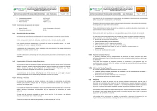  Temperatura ambiente : 25ºC a 40ºC
 Humedad relativa : 10% a 95%
 Altura máxima : 1000 m.s.n.m.
14.3.2 Condiciones de operación del sistema
 Media Tensión : 10 kV (Proyectado a 22,90 KV)
 Frecuencia de servicio : 60 Hz.
14.4 DESCRIPCIÓN DEL MATERIAL
El conductor de cobre desnudo fue fabricado con cobre electrolítico con 99% de pureza mínima.
Estuvo compuesto de alambres cableados concéntricamente y de único alambre central.
Este producto tiene alta resistencia a la corrosión en zonas con atmósfera sobre y en zonas
industriales con humos y vapores corrosivos.
Los alambres de la capa exterior fueron cableados a la mano derecha. Las capas interiores se
cablearon en sentido contrario entre sí.
Los extremos de los conductores de cada carrete se protegieron mecánicamente contraposibles
daños producto de la manipulación y del transporte.
El extremo interno del conductor estuvo colocado dentro del carrete, el otro extremo del conductor
fue asegurado a la capa externa del conductor.
Previo al embobinado, el tambor del carrete fue cubierto con una lámina de plástico impermeable, con
papel encerado o pintura anticorrosiva.
Cada carrete debió venir recubierta con una capa plástica que evite la corrosión del conductor.
En cada una de las caras exteriores de los carretes se instalo una placa metálica de aluminio,
acero inoxidable u otro material que asegure una identificación indeleble, indicando lo siguiente:
 Nombre de las Empresas de Distribución.
 Nombre del fabricante y año de fabricación.
 Material, sección (mm2) y longitud del conductor.
 Peso neto del conductor y peso bruto del carrete, en kg.
 Una flecha indicadora del sentido en que fue rodado el carrete durante su
desplazamiento.
 Número de identificación del carrete.
Durante la fabricación y almacenaje se tomo precauciones para evitar la contaminación con otros
materiales.
14.5 CONDICIONES TÉCNICAS PARA LA ENTREGA
El suministro se hará en carretes de madera de construcción robusta, libre de clavos que puedan
dañar el conductor, pintados interna y externamente, llevaron alrededor del cilindro una capa de
papel a prueba de agua, y otro protegiendo el enrollado exterior. Finalmente, para mayor
protección durante el transporte se cubrirán con viguetas de madera.
Las dimensiones de los carretes, debio figurar en la oferta, teniendo en cuenta que la longitud
nominal embobinada en los carretes tenga solamente un tramo por carrete.
14.5.1 Embalaje y Rotulado
El conductor fue entregado en carretes metálicos o de madera, no retornables, de suficiente
robustez para soportar cualquier tipo de transporte y debidamente cerrado para proteger al
conductor de cualquier daño.
Los carretes de madera fueron tratados, según requerimientos internacionales para el control de
plagas, utilizando compuestos recomendados por los organismos de protección del medio
ambiente.
El largo total del conductor entregado no podrá variar más del 1% (en exceso o en defecto)
respecto a lo solicitado en la orden de compra.
El peso bruto máximo de cada carrete embalado no debió exceder de 1500 Kg.
14.5.2 Garantía de Calidad Técnica
La garantía, entendida como la obligatoriedad de reposición de algún suministro por fallas
atribuibles al proveedor, fue de 2 (dos) años como mínimo, contados a partir de la fecha de entrega
en almacenes.
Para cada lote entregado, el proveedor presento un certificado el cual garantice que los
conductores que conforman dicho lote cumplen con todas las características técnicas ofertadas
para el presente suministro.
14.5.3 Información Técnica Requerida
Se presento obligatoriamente la información técnica siguiente:
 Catálogo original completo actualizado del proveedor, con las características de diseño y
construcción de los conductores.
 Protocolos de las pruebas realizadas a los conductores.
 La información técnica fue en idioma español.
14.6 PRUEBAS
Las pruebas se realizó de acuerdo con las normas indicadas anteriormente, para la cual el
fabricante y/o contratista debió disponer de las instalaciones y equipos necesarios, debiendo
coordinar con el Propietario (Electro Ucayali S.A.) en forma anticipada los detalles respectivos
como son: Protocolo de pruebas, modalidad de estas, formatos de resultados, fechas, etc.
El Propietario podrá verificar los datos relativos al peso, longitud de tramos del carrete, presenciar
las pruebas o hacer repetir alguna de ellas cuando lo considere oportuno, para lo cual el Fabricante
proporciono las facilidades necesarias.
Las pruebas que a continuación se detallan, se efectuaron y estuvieron de acuerdo con los
requerimientos y particularidades más exigentes de las normas antes mencionadas:
CONFORME A OBRA:“MEJORAMIENTO Y AMPLIACIÓN
DEL SISTEMA DE DISTRIBUCIÓN DEL CIRCUITO N2 DE LA
SUBESTACIÓNYARINACOCHA, PROVINCIA DE CORONEL
PORTILLO,REGIÓN UCAYALI”
ESPECIFICACIONES TÉCNICAS DE SUMINISTRO – RED PRIMARIA Página 92 de 336
CONFORME A OBRA:“MEJORAMIENTO Y AMPLIACIÓN
DEL SISTEMA DE DISTRIBUCIÓN DEL CIRCUITO N2 DE LA
SUBESTACIÓNYARINACOCHA, PROVINCIA DE CORONEL
PORTILLO,REGIÓN UCAYALI”
ESPECIFICACIONES TÉCNICAS DE SUMINISTRO – RED PRIMARIA Página 93 de 336
 