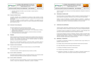  Una flecha indicadora del sentido en que fue rotado el carrete durante su
desplazamiento.
 Número de identificación del carrete.
15.4.2 Garantía de Calidad Técnica
La garantía, entendida como la obligatoriedad de reposición de algún suministro por fallas
atribuibles al proveedor, fue de 2 (dos) años como mínimo, contados a partir de la fecha de entrega
en almacenes.
Para cada lote entregado, el proveedor presento un certificado el cual garantice que los
conductores que conforman dicho lote cumplen con todas las características técnicas ofertadas
para el presente suministro.
comunico al proveedor, por lo menos con cinco (05) días calendarios de anticipación su intención de
asistir o no a ellas.
15.6 PROGRAMA DE FABRICACIÓN
El proveedor preparo en forma detallada y sometió al propietario el programa de fabricación, en
dichos programas se especificaron claramente el inicio y fin de cada una de lasactividades.
Durante el proceso de fabricación, el proveedor actualizo los programas y someterlos al
propietario. El primer programa de fabricación fue entregado en la fecha en que se prepare la lista
de pruebas, es decir dentro de 15 días calendarios siguientes a la firma del contrato.
15.4.3 Información Técnica Requerida 15.7 CONSTANCIA DE SUPERVISION
Se presento obligatoriamente la información técnica siguiente:
 Tabla de datos técnicos debidamente rellenadas, firmadas y selladas.
 Catálogo original completo actualizado del proveedor, con las características de diseño y
construcción de los conductores.
 Reporte de protocolos de las pruebas realizados a conductores similares a los ofrecidos.
 La información técnica fue en idioma español.
15.5 PRUEBAS
Todos los conductores que forman parte del suministro fueron sometidos durante su fabricación a
todas las pruebas, controles, inspecciones o verificaciones prescritas en las normas indicadas en
el punto 2, con la finalidad de comprobar que los conductores satisfacen las exigencias,
previsiones e intenciones del presente documento.
Dentro de los 15 días calendarios siguientes a la firma del contrato, el proveedor alcanzo al
propietario la lista de pruebas, controles e inspecciones que fueron sometidos los conductores.
15.5.1 Pruebas de rutina de materiales
Fueron realizadas utilizando el método de muestreo indicado en la norma ASTM B398M.
15.5.2 Costo de las pruebas
El costo de las pruebas, controles e inspecciones fueron incluidos en la oferta.
15.5.3 Acceso a talleres y laboratorios
El proveedor permitió al propietario el acceso a sus talleres, laboratorios y les suministraron todala
información necesaria para efectuar las pruebas, inspecciones o verificaciones.
15.5.4 Acceso a talleres y laboratorios
El proveedor comunico por escrito al propietario, con quince (15) días calendarios de anticipación,
la fecha y el lugar de las inspecciones, verificaciones o pruebas. El propietario
Todas las pruebas, inspecciones y verificaciones fueron objeto de una constancia de supervisión,
que fue anotada y firmada en duplicado por ambas partes, una copia fue entregada alpropietario.
La constancia contiene los resultados de la verificación, inspección y pruebas efectuadas. Este
documento es requisito fundamental para autorizar el despacho del conductor.
En caso de que el Inspector no concurra a la verificación, inspección o pruebas, el Proveedor solicito
la autorización para despachar el conductor. El propietario respondió dentro de losdiez (10) días
calendarios siguientes, dando su autorización o expresando sus reservas, si el propietario no
responde el Proveedor hubiera dado por aceptada tal solicitud.
15.8 EMBARQUE Y TRANSPORTE
El proveedor fue responsable del traslado de los conductores hasta el lugar indicado por el
propietario incluyendo entre otros:
a) Embalaje, carga y transporte desde el lugar de fabricación hasta el puerto de embarque.
b) Carga y flete desde el puerto de embarque hasta puerto peruano.
c) Descarga y formalidades de aduana en el puerto peruano.
d) Transporte al lugar indicado por el propietario.
e) Operaciones de descarga y de ubicación en los lugares y/o almacenes indicados por el
propietario, incluye el costo de los equipos necesarios para realizar esta actividad.
CONFORME A OBRA:“MEJORAMIENTO Y AMPLIACIÓN
DEL SISTEMA DE DISTRIBUCIÓN DEL CIRCUITO N2 DE LA
SUBESTACIÓNYARINACOCHA, PROVINCIA DE CORONEL
PORTILLO,REGIÓN UCAYALI”
ESPECIFICACIONES TÉCNICAS DE SUMINISTRO – RED PRIMARIA Página 100 de 336
CONFORME A OBRA:“MEJORAMIENTO Y AMPLIACIÓN
DEL SISTEMA DE DISTRIBUCIÓN DEL CIRCUITO N2 DE LA
SUBESTACIÓNYARINACOCHA, PROVINCIA DE CORONEL
PORTILLO,REGIÓN UCAYALI”
ESPECIFICACIONES TÉCNICAS DE SUMINISTRO – RED PRIMARIA Página 101 de 336
 