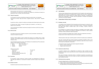 Estuvo provista, como mínimo, de 2, 3 y 4 pernos de ajuste.
Las dimensiones de la grapa fueron adecuadas para instalarse con conductores de aleación de
aluminio de 70 mm2, 120 mm2 y 240 mm2 de sección.
17.5.2 Grapa de suspensión
Fue de aleación de aluminio procedentes de lingotes de primera fusión, de comprobada
resistencia a la corrosión, tales como aluminio - magnesio, aluminio – silicio, aluminio – magnesio
– silicio.
17.6 GALVANIZADO
Todas las partes metálicas ferrosas excepto aquellas de acero inoxidable, fueron galvanizadas en
caliente según norma ASTM A 153, debiendo tener un espesor mínimo de 100 um. El galvanizado
tendrá textura lisa y se efectuó después de cualquier trabajo de maquinado. La preparación del
material para el galvanizado y el proceso mismo del galvanizado no afectaran las propiedades
mecánicas de las piezas trabajadas.
17.7 CONDICIONES TÉCNICAS PARA LA ENTREGA
El apriete fue uniforme, evitando los esfuerzos concentrados sobre determinados puntos de este.
El fabricante debió señalar los torques de apriete que se aplicaron y los límites de y
diámetro de los conductores.
Fueron adecuadas para instalarse conductores de aleación de aluminio de 240 mm2, provistos
devarilla de armar.
17.5.3 Varilla de armar
17.7.1 Embalaje y marcado
Los materiales, fueron embalados de forma apropiada que permita asegurar su protección contra
posibles deterioros mecánicos y efectos nocivos debido al tiempo y condiciones climatológicas
que tengan lugar durante el traslado hasta el sitio de entrega y durante el tiempo de
almacenamiento.
En el embalaje se uso material de relleno que proteja a los materiales de sufrir golpes y daños
durante la carga y descarga, para proteger los materiales de la humedad, se usaron cubiertas
herméticas o bolsas conteniendo material higroscópico.
Las varillas de armar fueron de aleación de aluminio, del tipo premoldeado, adecuada para
conductor de aleación de aluminio.
Cuando los recipientes de embalajes sean de madera, estos fueron sólidamente construidos, y
enningún caso se utilizo madera de menos de 25 mm de espesor.
Tendrá por objeto proteger el punto de sujeción del conductor con el aislador tipo pin o grapa
suspensión, de los efectos abrasivos, así como de las descargas que se puedan producir entre
conductor y tierra.
Fueron de aleación de aluminio extruido, para emplearse con los aisladores tipo PIN en estructuras
pasantes, de las siguientes características:
 Norma : UNE 21-159, ASTM B-117
 Material : Aleación de Aluminio
 Acabado : Extruido
Todas las piezas de cada caja o recipiente quedaron claramente marcadas para su identificación.
Cada caja o recipiente debió llevar impresa la leyenda que identifica al propietario, destino, vía de
transporte, tipo de material, cantidad de accesorios, dimensiones y pesos neto y bruto, así como la
forma correcta de transportarlo y almacenarlo.
Los accesorios tuvieron marcado en alto relieve la siguiente información:
 Nombre o símbolo del fabricante.
 Carga de rotura mínima en kN.
Varilla de Armar Simple
:
:
:
:
:
17.5.4 Conectores
17.7.2 Garantía de calidad Técnica
La garantía, entendida como la obligatoriedad de reposición de algún suministro por fallas
atribuibles al proveedor, fue de 2 (dos) años como mínimo, contados a partir de la fecha de entrega
en almacenes.
Para cada lote entregado, el fabricante presento un certificado de garantía el cual garantice que
los materiales que conforman dicho lote cumplen con todas las características técnicas ofertadas
para el presente suministro.
Es de aluminio y estuvo provista de 4 pernos de ajuste. Las dimensiones de la grapa son
adecuadas para instalarse con conductores de aleación de aluminio desde 50 mm2 hasta 240
mm2.
17.5.5 Alambre de amarre
El alambre de amarre fue de aluminio recocido de 16 mm².
17.7.3 Información técnica requerida
Se adjunto obligatoriamente la información técnica siguiente:
a) Cuadro de Datos Técnicos garantizados debidamente llenados
b) Catálogo original completo de los accesorios, en la cual se evidencie el cumplimiento de todos
los requerimientos de las presentes especificaciones técnicas.
CONFORME A OBRA:“MEJORAMIENTO Y AMPLIACIÓN
DEL SISTEMA DE DISTRIBUCIÓN DEL CIRCUITO N2 DE LA
SUBESTACIÓNYARINACOCHA, PROVINCIA DE CORONEL
PORTILLO,REGIÓN UCAYALI”
ESPECIFICACIONES TÉCNICAS DE SUMINISTRO – RED PRIMARIA Página 112 de 336
CONFORME A OBRA:“MEJORAMIENTO Y AMPLIACIÓN
DEL SISTEMA DE DISTRIBUCIÓN DEL CIRCUITO N2 DE LA
SUBESTACIÓNYARINACOCHA, PROVINCIA DE CORONEL
PORTILLO,REGIÓN UCAYALI”
ESPECIFICACIONES TÉCNICAS DE SUMINISTRO – RED PRIMARIA Página 113 de 336
 Sección (mm²) 70, 120 y 240
 Largo (mm) <=1574
 Número de varillas (#) <= 11
 Diámetro de alambre aproximado (mm) 4.62
 Peso aproximado (kg) 0.90
 