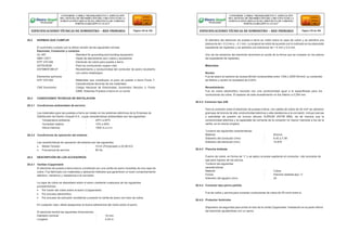 20.2 NORMAS QUE CUMPLIR
El suministro cumplio con la última versión de las siguientes normas:
Electrodo, Conductor y conector
UL-467 : Standard for grounding and bonding equipment.
NBR 13571 : Hazte de aterramento aco–cobre y accesorios
NTP 370.056 : Electrodo de cobre para puesta a tierra
ASTM B228 : Para los conductores copper-clad
ASTMB/910M-07 : Revestimiento y conductividad del conductor de acero recubierto
con cobre metalúrgico
Elementos químicos
NTP 370.052 : Materiales que constituyen el pozo de puesta a tierra Punto 7:
Características técnicas de los materiales
CNE Suministro : Código Nacional de Electricidad, Suministro Sección 3, Punto
036B: Sistemas Puestos a tierra en un punto
20.3 CONDICIONES TECNICAS DE INSTALACION
20.3.1 Condiciones ambientales de servicio
Los materiales para las puestas a tierra se instalo en los sistemas eléctricos de la Empresa de
Distribución de Electro Ucayali S.A., cuyas características ambientales son las siguientes:
El diámetro del electrodo de puesta a tierra se midió sobre la capa de cobre y se admitirá una
tolerancia de + 0,2 mm y – 0,1 mm. La longitud se midió de acuerdo con lo indicado en los planosdel
expediente de replanteo y se admitirá una tolerancia de + 5 mm y 0,0 mm.
Uno de los extremos del electrodo terminará en punta de la forma que se muestra en los planos
del expediente de replanteo.
Materiales
Núcleo
Fue de acero al carbono de dureza Brinell comprendida entre 1300 y 2000 N/mm2; su contenido
de fósforo y azufre no excederá de 0,04%.
Revestimiento
Fue de cobre electrolítico recocido con una conductividad igual a la especificada para los
conductores de cobre. El espesor de este revestimiento no fue inferior a 0,254 mm.
20.4.2 Conector tipo A/B
Para la conexión entre el electrodo de puesta a tierra, con cables de cobre de 25 mm² se utilizaron
grampas de bronce de alta conductividad eléctrica y alta resistencia a la corrosión; incluye tuercas
y arandelas de presión de bronce silicoso DURIUM (ASTM B99), de tal manera que la
conductividad eléctrica y la capacidad de corriente de la conexión no fueron menores a los de la
varilla, en la misma longitud.
20.3.2 Condiciones de operación del sistema
Las características de operación del sistema son las siguientes:
 Media Tensión : 10 kV (Proyectado a 22,90 KV)
 Frecuencia de servicio : 60 Hz.
20.4 DESCRIPCIÓN DE LOS ACCESORIOS
20.4.1 Varillas Copperweld
El electrodo de puesta a tierra estuvo constituido por una varilla de acero revestida de una capa de
cobre. Fue fabricado con materiales y aplicando métodos que garanticen un buen comportamiento
eléctrico, mecánico y resistencia a la corrosión.
La capa de cobre se depositará sobre el acero mediante cualquiera de los siguientes
procedimientos:
 Por fusión del cobre sobre el acero (Copperweld)
 Por proceso electrolítico
 Por proceso de extrusión revistiendo a presión la varilla de acero con tubo de cobre,
En cualquier caso, debió asegurarse la buena adherencia del cobre sobre el acero.
El electrodo tendrá las siguientes dimensiones:
Diámetro nominal : 16 mm
Longitud : 2,40 m
Tuvieron las siguientes características:
Material : Bronce
Diámetro del conductor (mm) : 6.42 a 7.56
Diámetro del electrodo (mm) : 15.875
20.4.3 Plancha doblada
Fueron de cobre, en forma de “J” y se aplico al poste sujetando al conductor, irán provistos de
ojal para ingreso de los pernos.
Tuvieron las siguientes
características:
Material : Cobre
Forma : Plancha doblada tipo “J”
Diámetro del agujero (mm) : 20
20.4.4 Conector tipo perno partido
Fue de cobre y servirá para conectar conductores de cobre de 25 mm2 entre sí.
20.4.5 Protector Antirrobo
Dispositivo de seguridad para evitar el robo de la varilla Copperweld. Instalación en la parte inferior
del electrodo ajustándose con un perno.
CONFORME A OBRA:“MEJORAMIENTO Y AMPLIACIÓN
DEL SISTEMA DE DISTRIBUCIÓN DEL CIRCUITO N2 DE LA
SUBESTACIÓNYARINACOCHA, PROVINCIA DE CORONEL
PORTILLO,REGIÓN UCAYALI”
ESPECIFICACIONES TÉCNICAS DE SUMINISTRO – RED PRIMARIA Página 152 de 336
CONFORME A OBRA:“MEJORAMIENTO Y AMPLIACIÓN
DEL SISTEMA DE DISTRIBUCIÓN DEL CIRCUITO N2 DE LA
SUBESTACIÓNYARINACOCHA, PROVINCIA DE CORONEL
PORTILLO,REGIÓN UCAYALI”
ESPECIFICACIONES TÉCNICAS DE SUMINISTRO – RED PRIMARIA Página 153 de 336
 Temperatura ambiente : 25ºC a 40ºC
 Humedad relativa : 10% a 95%
 Altura máxima : 1000 m.s.n.m.
 