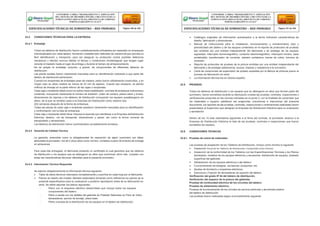 23.4 CONDICIONES TÉCNICAS PARA LA ENTREGA
23.4.1 Embalaje
Todos los tableros de distribución fueron cuidadosamente embalados por separado en empaques
individualizados por cada tablero, formando unidades bien definidas de manera tal que permita su
fácil identificación y transporte, para así asegurar su protección contra posibles deterioros
mecánicos y efectos nocivos debido al tiempo y condiciones climatológicas que tengan lugar
durante el traslado hasta el lugar de entrega y durante el tiempo de almacenamiento.
No se acepto el embalaje conjunto, a granel, de componentes de diferentes tableros de
distribución.
Las piezas sueltas fueron claramente marcadas para su identificación indicando a que parte del
tablero de distribución pertenecen.
Cuando los recipientes de embalajes sean de madera, estos fueron sólidamente construidos, y en
ningún caso se utilizo madera de menos de 23 mm de espesor. Cuando sea necesario, se abrirán
orificios de drenaje en la parte inferior de las cajas o recipientes.
Cada caja o recipiente debió incluir en sobre impermeabilizado, una lista de embarque indicandosu
contenido, incluyendo claramente el número de licitación, orden de compra, pesos netos y brutos,
dimensiones de cajones y los tableros de distribución (incluyendo los equipos quealbergaron en
ellos), de la que se remitirá copia a la Empresa de Distribución como máximo dos
(02) semanas después de la fecha de embarque.
Todas las piezas de cada caja o recipiente quedaron claramente marcadas para su identificación
y confrontación con la lista de embarque.
Cada caja o recipiente debió llevar impresa la leyenda que identifique a la Empresa deDistribución
Eléctrica, destino, vía de transporte, dimensiones y pesos, así como la forma correcta de
transportarlo y almacenarlo.
Los tableros de distribución fueron suministrados completamente armados.
23.4.2 Garantía de Calidad Técnica
La garantía, entendida como la obligatoriedad de reposición de algún suministro por fallas
atribuibles al proveedor, fue de 2 (dos) años como mínimo, contados a partir de la fecha de entrega
en almacenes.
Para cada lote entregado, el fabricante presento un certificado el cual garantice que los tableros
de distribución y los equipos que se albergaron en ellos que conforman dicho lote, cumplen con
todas las características técnicas ofertadas para el presente suministro.
23.4.3 Información Técnica Requerida
Se adjunto obligatoriamente la información técnica siguiente:
 Tabla de datos técnicos rellenados completamente y suscritos en cada hoja por el fabricante.
 Planos de diseño del modelo ofertado elaborados tomando como referencia los planos de la
presente especificación para su evaluación y posterior aprobación antes de su fabricación en
serie. Se debió adjuntar los planos siguientes:
 Plano con el esquema eléctrico desarrollado que incluya todos los equipos
componentes del tablero.
 Plano a escala con los detalles del gabinete de Poliéster Reforzado en Fibra de Vidrio,
abrazaderas, pernos de anclaje, placa base.
 Plano a escala de la distribución de los equipos en el tablero de distribución.
 Catálogos originales de información actualizados a la fecha indicando características de
diseño, fabricación y dimensiones.
 Manual de instrucciones para la instalación, funcionamiento y mantenimiento (tipo y
periodicidad) del tablero y de los equipos contenidos en el reporte de protocolos de pruebas
tipo emitidas por una entidad independiente del fabricante y de prestigio de los equipos
siguientes: Interruptor termomagnético, contactor electromagnético, interruptor horario, base
portafusible, transformador de corriente, aislador portabarra, barras de cobre, bornera de
conexión.
 Reporte de protocolos de pruebas de la pintura emitidas por una entidad independiente del
fabricante y de prestigio (adherencia, dureza, impacto y resistencia a la corrosión)
 Carta de compromiso de supervisión de pintado expedida por la fábrica de pinturas previo al
proceso de fabricación en serie.
 La información técnica fue en idioma español.
23.5 PRUEBAS
Todos los tableros de distribución y los equipos que se albergaron en ellos que forman parte del
suministro, fueron sometidos durante su fabricación a todas las pruebas, controles, inspecciones o
verificaciones prescritas en las normas indicadas en el punto 2, con la finalidad de comprobar que
los materiales y equipos satisfacen las exigencias, previsiones e intenciones del presente
documento, los reportes de las pruebas, controles, inspecciones o verificaciones realizadas fueron
presentados al Supervisor que designen la Empresa de Distribución Eléctrica para su evaluación
y aprobación.
Dentro de los 15 días calendarios siguientes a la firma del contrato, el proveedor alcanzo a la
Empresa de Distribución Eléctrica la lista de las pruebas, controles e inspecciones que fueron
sometidos los equipos.
23.6 CONDICIONES TECNICAS
23.6.1 Pruebas de rutina de materiales
Las pruebas de aceptación de los Tableros de Distribución, incluyo como mínimo lo siguiente:
 Inspección Visual de los Tableros de Distribución: Comprende como mínimo:
 Inspección de la conformidad de los Tableros con las Especificaciones Técnicas y los Planos
Aprobados: modelos de los equipos eléctricos y accesorios, distribución de equipos, acabado
superficial del gabinete.
 Señalización de los equipos eléctricos y del tablero.
 Funcionamiento de bisagras, cerraduras, picaportes, etc.
 Ajustes de ferretería y empalmes eléctricos.
 Estructura y Fijación de abrazaderas de sujeción del tablero.
Verificación del grado IP 54 del tablero de distribución.
Verificación del espesor de la pintura del gabinete.
Pruebas de continuidad eléctrica de los circuitos del tablero.
Pruebas de aislamiento eléctrico.
Pruebas de funcionamiento de los circuitos de servicio particular y alumbrado público
del tablero de distribución.
Las pruebas fueron realizadas según el procedimiento siguiente:
CONFORME A OBRA:“MEJORAMIENTO Y AMPLIACIÓN
DEL SISTEMA DE DISTRIBUCIÓN DEL CIRCUITO N2 DE LA
SUBESTACIÓNYARINACOCHA, PROVINCIA DE CORONEL
PORTILLO,REGIÓN UCAYALI”
ESPECIFICACIONES TÉCNICAS DE SUMINISTRO – RED PRIMARIA Página 190 de 336
CONFORME A OBRA:“MEJORAMIENTO Y AMPLIACIÓN
DEL SISTEMA DE DISTRIBUCIÓN DEL CIRCUITO N2 DE LA
SUBESTACIÓNYARINACOCHA, PROVINCIA DE CORONEL
PORTILLO,REGIÓN UCAYALI”
ESPECIFICACIONES TÉCNICAS DE SUMINISTRO – RED PRIMARIA Página 191 de 336
 