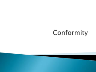 Conformity