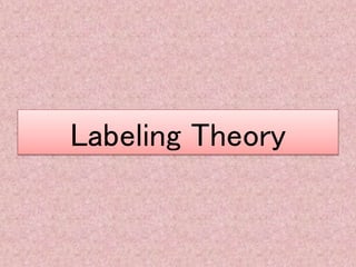 Labeling Theory
 