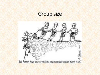 Group size
 