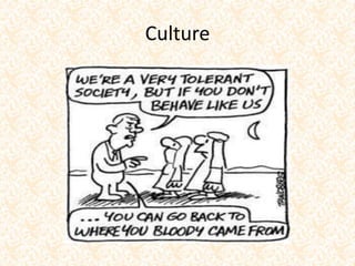 Culture
 