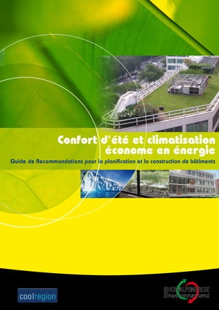 Confort d’été et climatisation
économe en énergie
Guide de Recommandations pour la planification et la construction de bâtiments
 