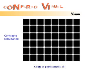 Visão




Contraste
simultâneo
 