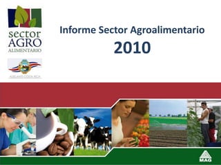 Informe Sector Agroalimentario
           2010
 